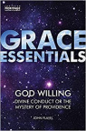 God Willing: Divine Conduct or The Mystery of Providence - Grace Essentials 